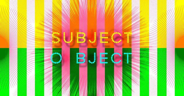 【アート情報】SUBJECT / OBJECT